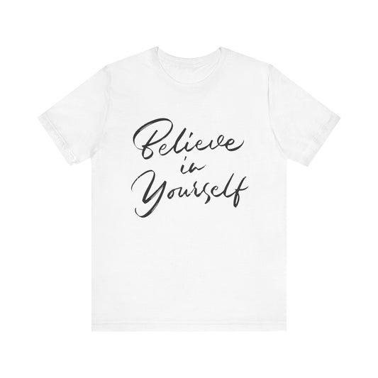 Belief-Inspired Unisex Tee - Uplifting Short Sleeve Shirt for Everyday Wear, Inspirational Gift, Self-Love Reminder, Casual Fashion, [...]
